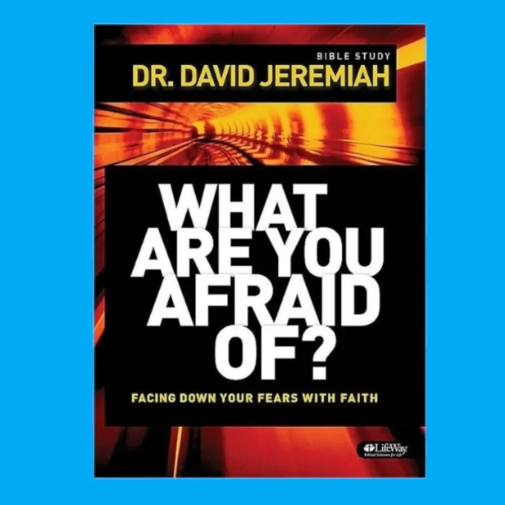 (NEW) What Are You Afraid Of? Facing Down Your Fears..Bible Study David Jeremiah